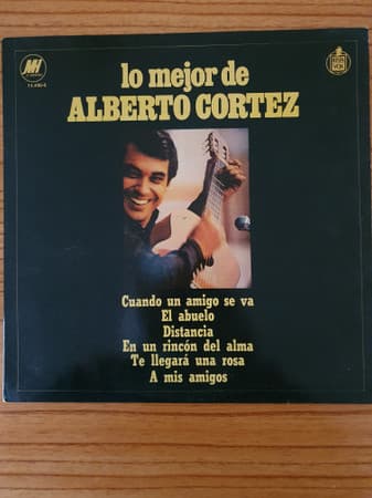 Alberto Cortez — Lo Mejor De Alberto Cortez