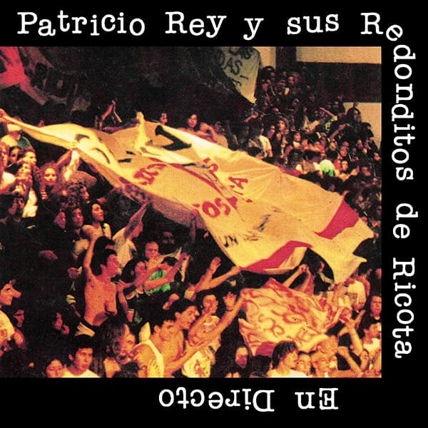 Patricio Rey Y Sus Redonditos De Ricota — En Directo