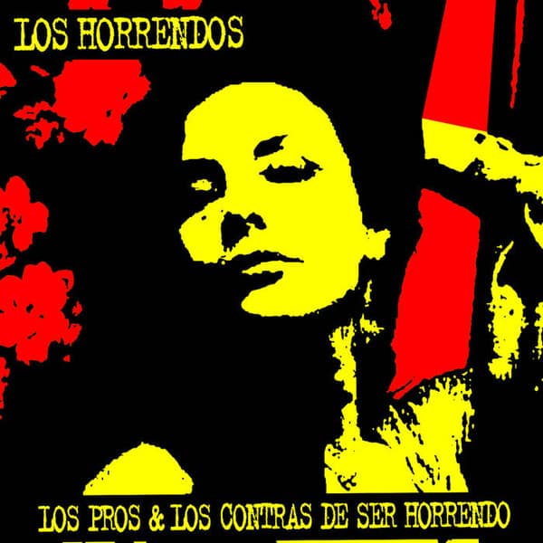 Los Horrendos — Los Pros y Los Contras de Ser Horrendo
