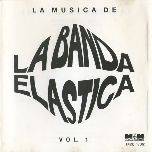 La Banda Elastica — La Musica De La Banda Elastica Vol. 1