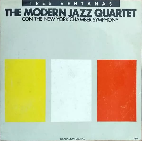The Modern Jazz Quartet & New York Chamber Symphony — Tres Ventanas = Three Windows