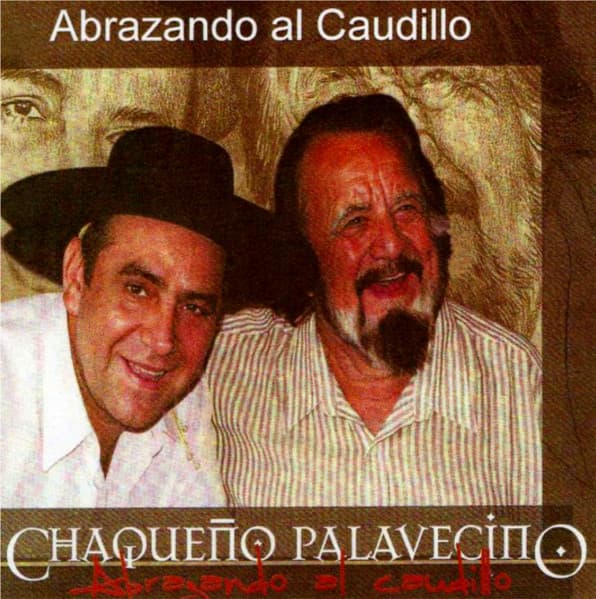 Chaqueño Palavecino — Abrazando Al Caudillo