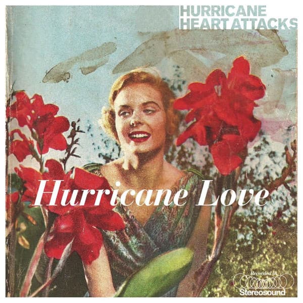 Hurricane Heart Attacks — Hurricane Love