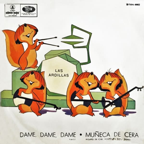 Las Ardillas — Dame, Dame, Dame / Muñeca De Cera