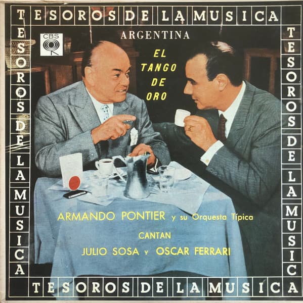 Armando Pontier Y Su Orquesta Típica & Julio Sosa & Oscar Ferrari — El Tango De Oro