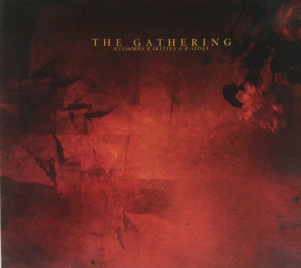 The Gathering — Accessories: Rarities & B-Sides