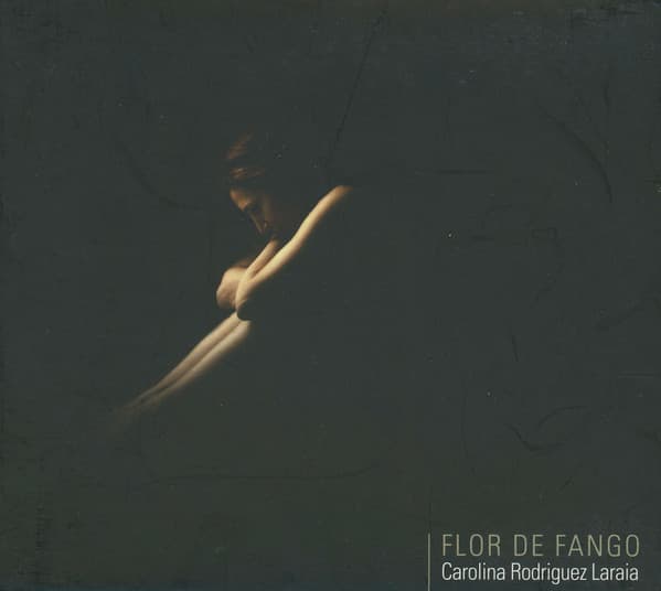Carolina Rodriguez Laraia — Flor De Fango