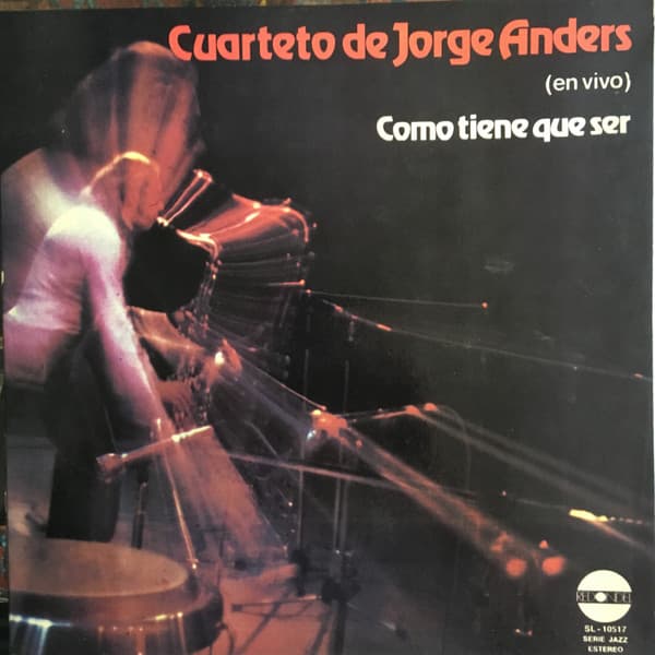 Cuarteto De Jorge Anders — Como Tiene Que Ser (En Vivo)