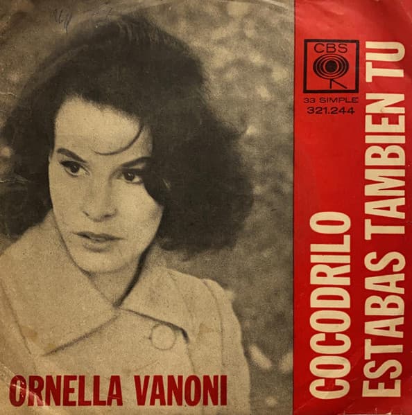 Ornella Vanoni — Cocodrillo / Estabas También Tú