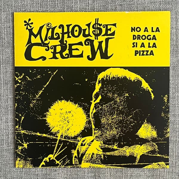 Milhouse Crew — No A La Droga, Si A La Pizza