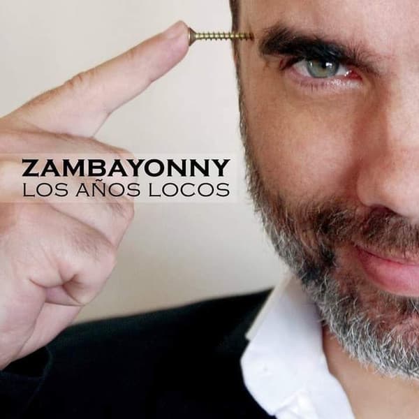 Zambayonny — Los Años Locos