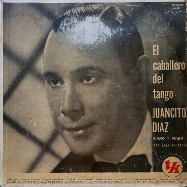 Juancito Diaz — El Caballero Del Tango