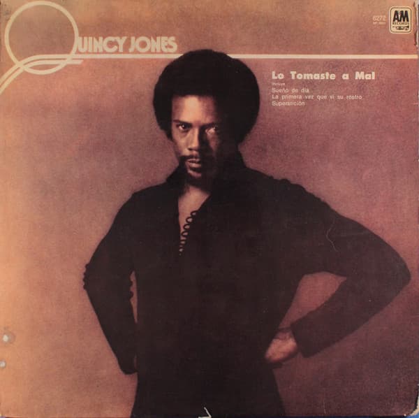 Quincy Jones — Lo Tomaste A Mal