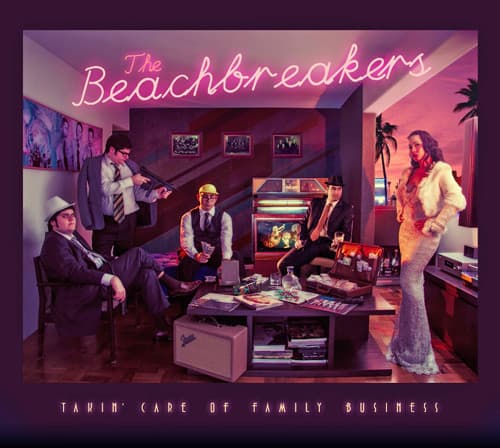 The Beachbreakers — Taking Care Of Family Business