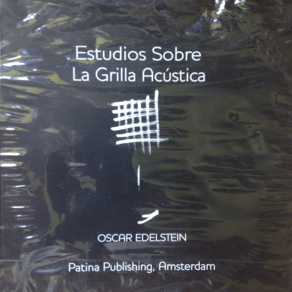 Oscar Edelstein & Ensamble Nacional Del Sur — Estudios Sobre La Grilla Acústica