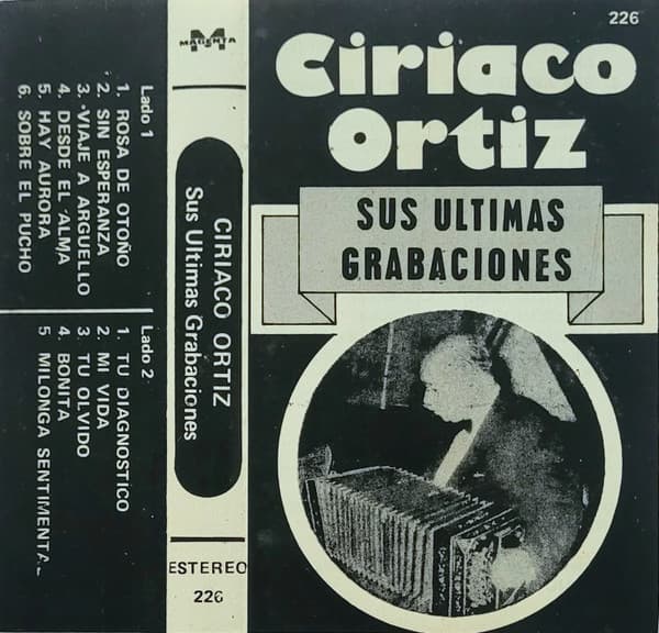 Ciriaco Ortiz — Sus Ultimas Grabaciones