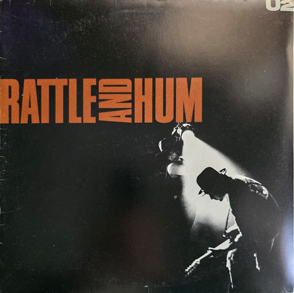 U2 — Rattle And Hum