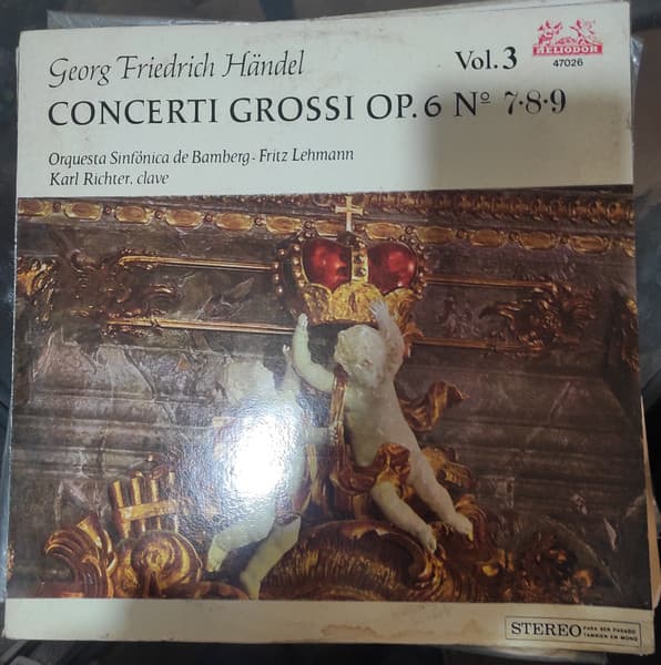 Bamberger Symphoniker & Fritz Lehmann & Karl Richter — Concerti Grossi Op.6 Volumen 3- Georg Friedrich Handel