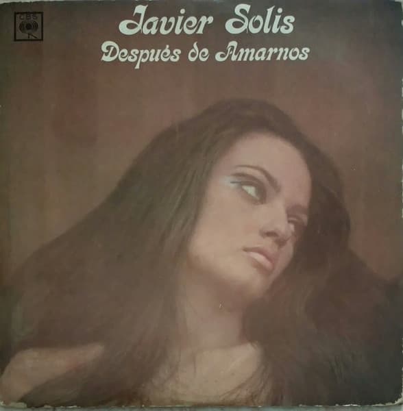 Javier Solís — Después De Amarnos