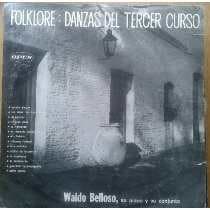 Waldo Belloso — Folklore Danzas Del Tercer Curso
