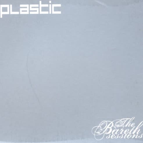 The Bareth Sessions — Plastic
