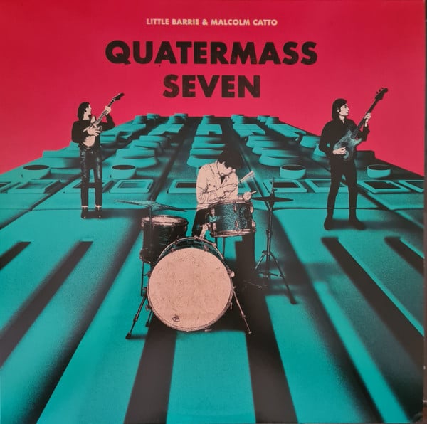 Little Barrie & Malcolm Catto* – Quatermass Seven