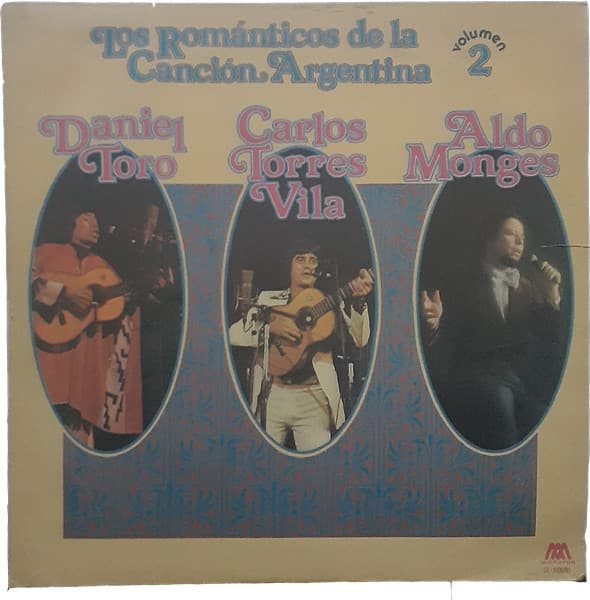 Daniel Toro & Aldo Monges & Carlos Torres Vila — Los Románticos de la Canción Argentina - Vol. 2