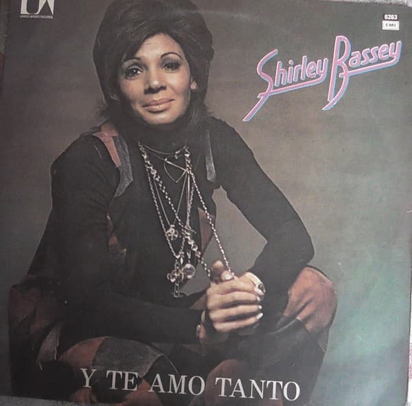 Shirley Bassey — Y Te Amo Tanto