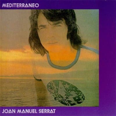 Joan Manuel Serrat — Mediterráneo