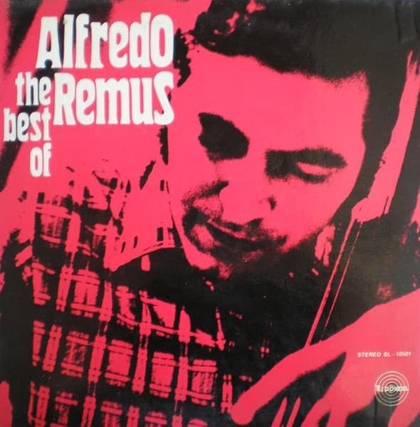 Alfredo Remus Trio — The Best Of Alfredo Remus