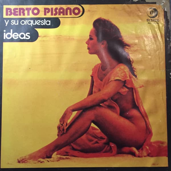 Berto Pisano Y Su Orquesta — Ideas