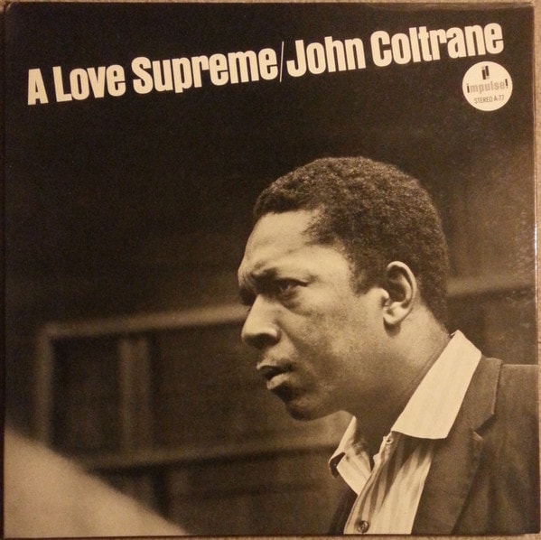 John Coltrane – A Love Supreme