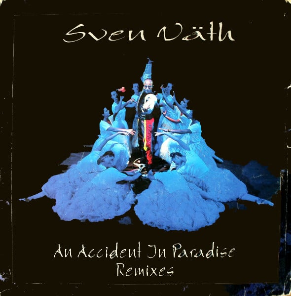 Sven Väth – An Accident In Paradise (Remixes)