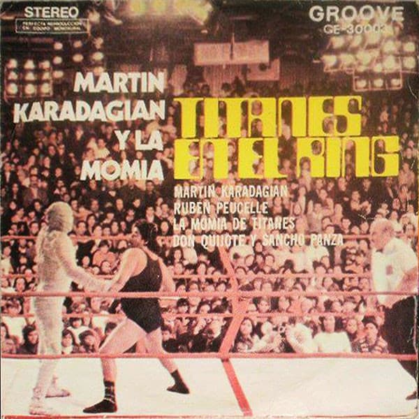 Titanes En El Ring & Vlady, Su Orquesta Y Coro — Martín Karadagián Y La Momia