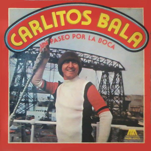 Carlitos Balá — Un Paseo Por La Boca