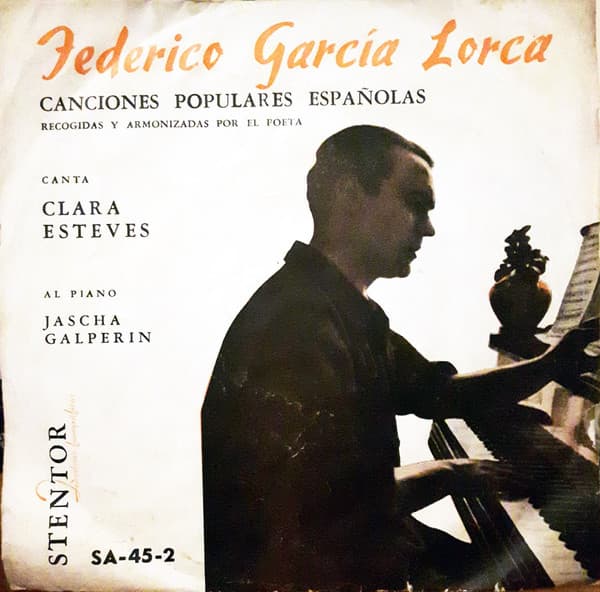 Federico García Lorca & Clara Esteves & Jascha Galperin — Canciones Populares Españolas