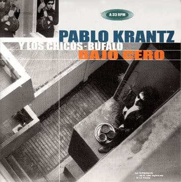 Pablo Krantz & Los Chicos-Búfalo — Bajo Cero