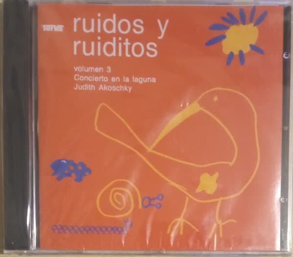 Judith Akoschky — Ruidos y Ruiditos Volumen 3 Concierto En La Laguna
