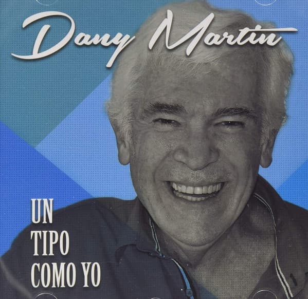 Dany Martin — Un Tipo Como Yo