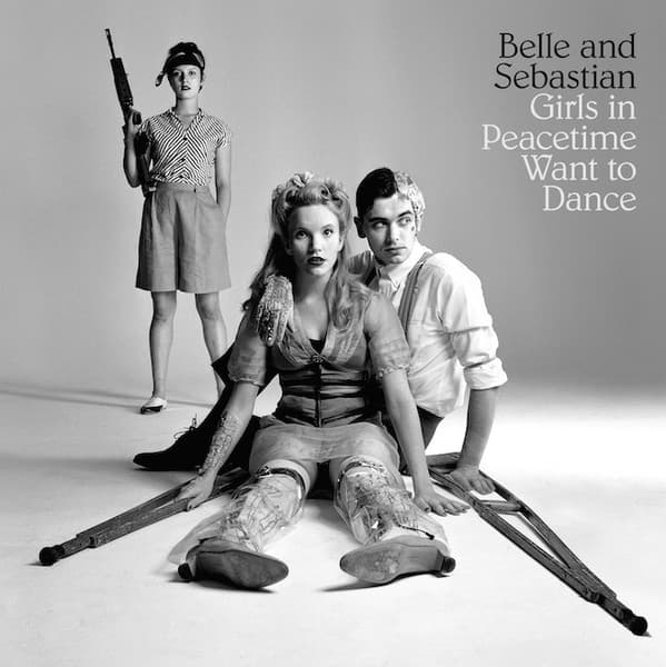 Belle And Sebastian — Girls In Peacetime Want To Dance