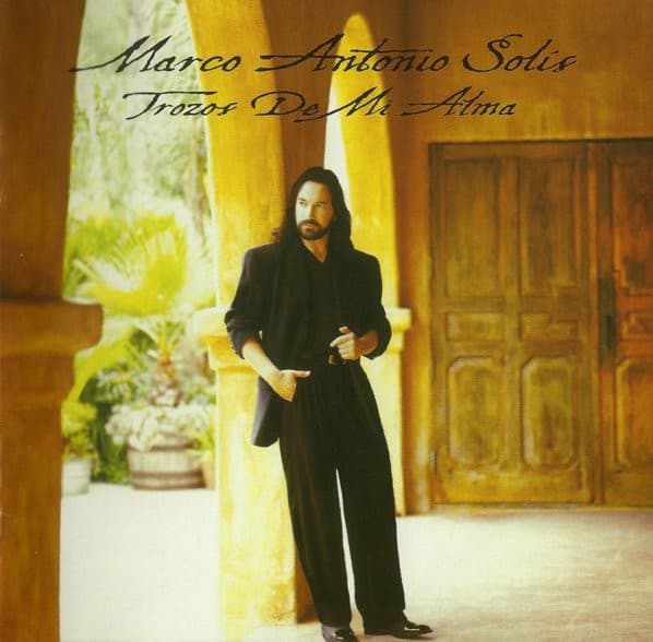 Marco Antonio Solís — Trozos De Mi Alma