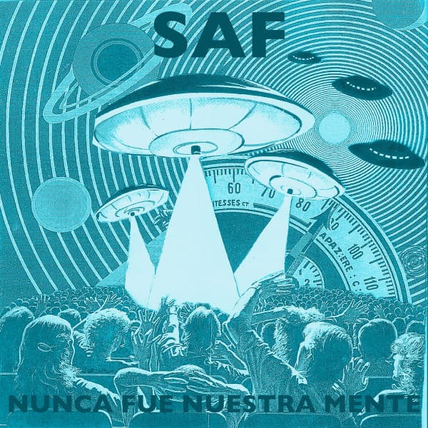 S.A.F. — Nunca fue nuestra mente