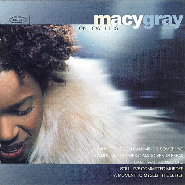 Macy Gray — On How Life Is