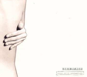 D.I.O.N.I.S.I.O.S. — Creer En El Crepusculo