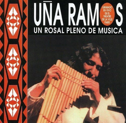 Uña Ramos — Un Rosal Pleno De Musica