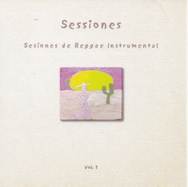 Sessiones — Sessions de Reggae Instrumental Vol. 1