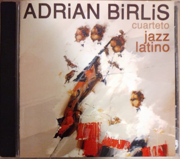 Adrián Birlis & Adrián Birlis Cuarteto — Jazz Latino
