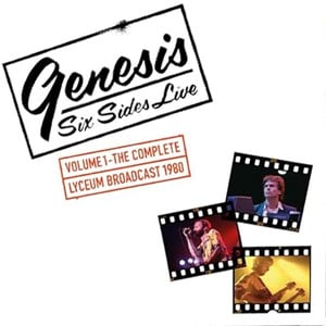 Genesis – Six Sides Live - Vol 1 The Complete Lyceum Broadcasts 1980