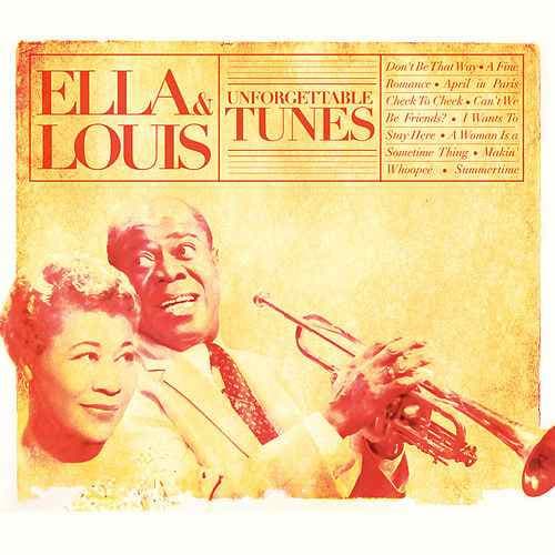 Ella Fitzgerald & Louis Armstrong — Unforgettable Tunes