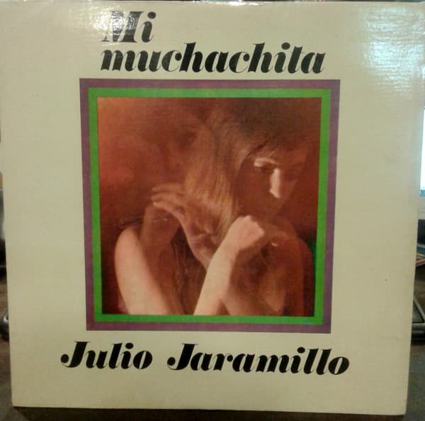 Julio Jaramillo — Mi Muchachita